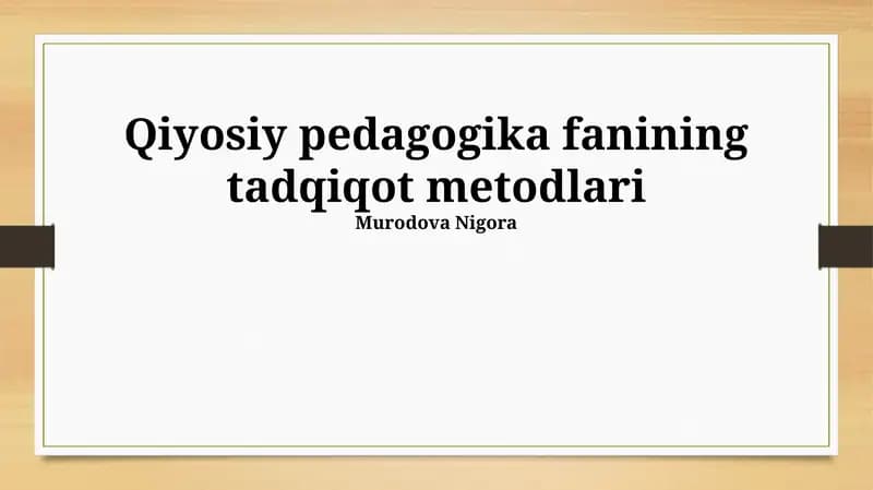 Qiyosiy pedagogika fanining tadqiqot metodlari