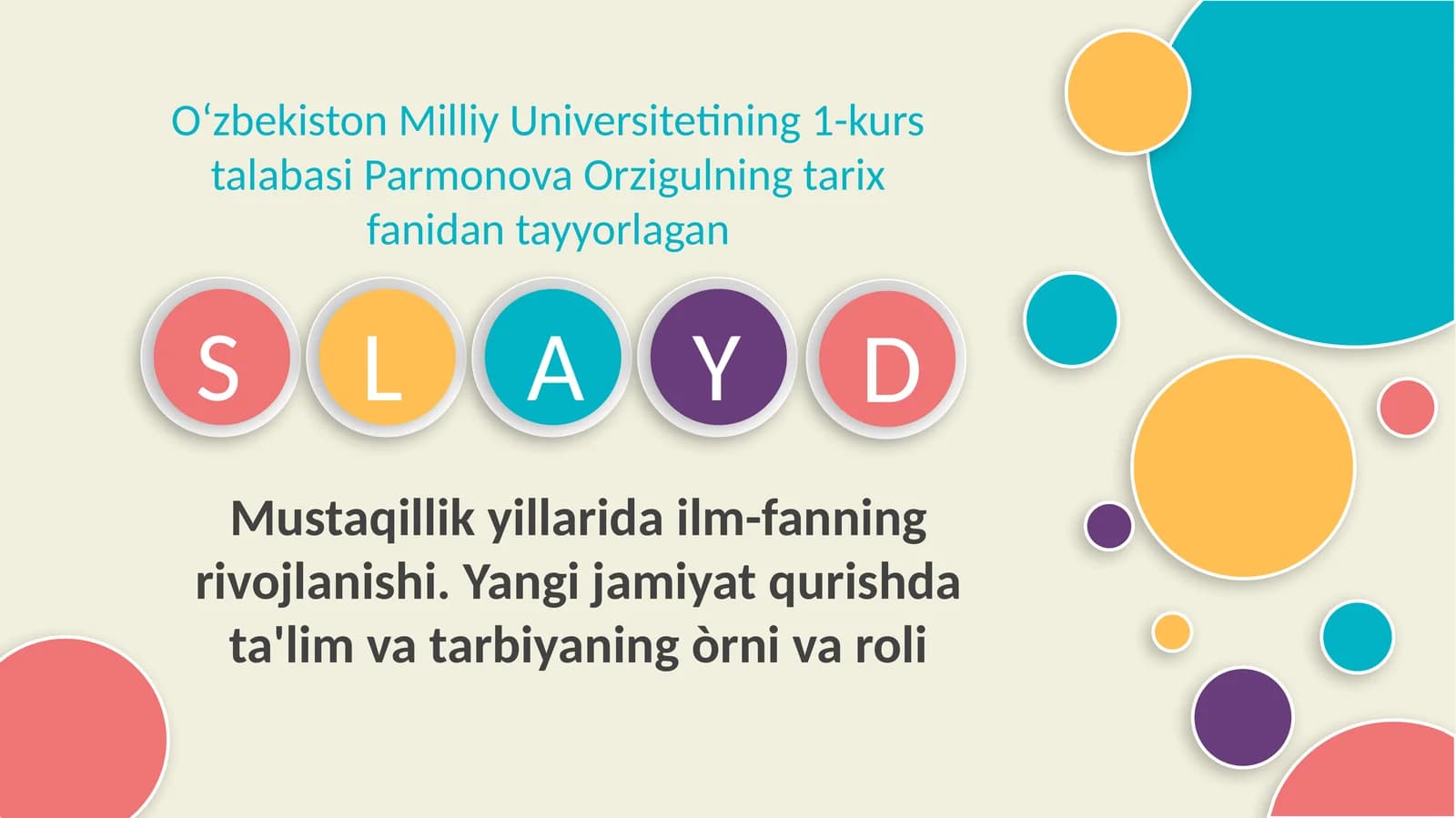 Mustaqillikyillaridailm-fanningrivojlanishi.Yangijamiyatqurishdata'limvatarbiyaningòrnivaroli