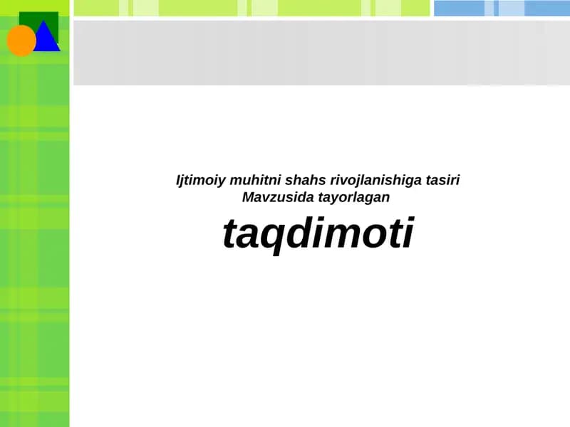 Inson shaxsining tarkib topishi va psixik rivojlanishining sharoitlari