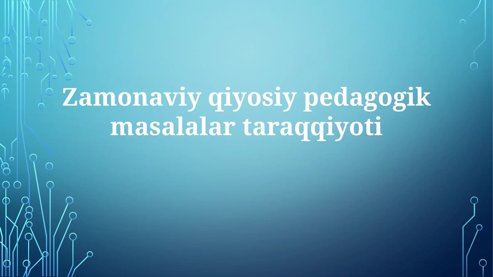 Zamonaviy qiyosiypedagogik masalalar taraqqiyoti
