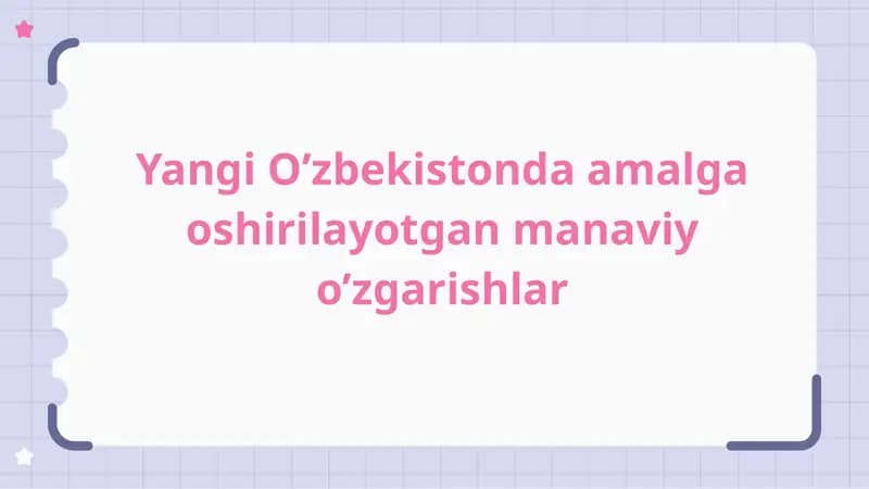 Yangi O'zbekistonda amalga oshirilayotgan manaviy o'zgarishlar