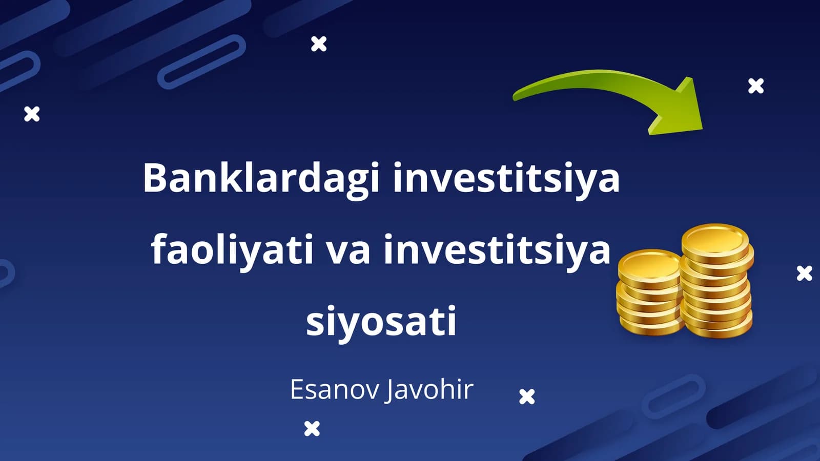 Banklardagi investitsiya faoliyati va investitsiya siyosati