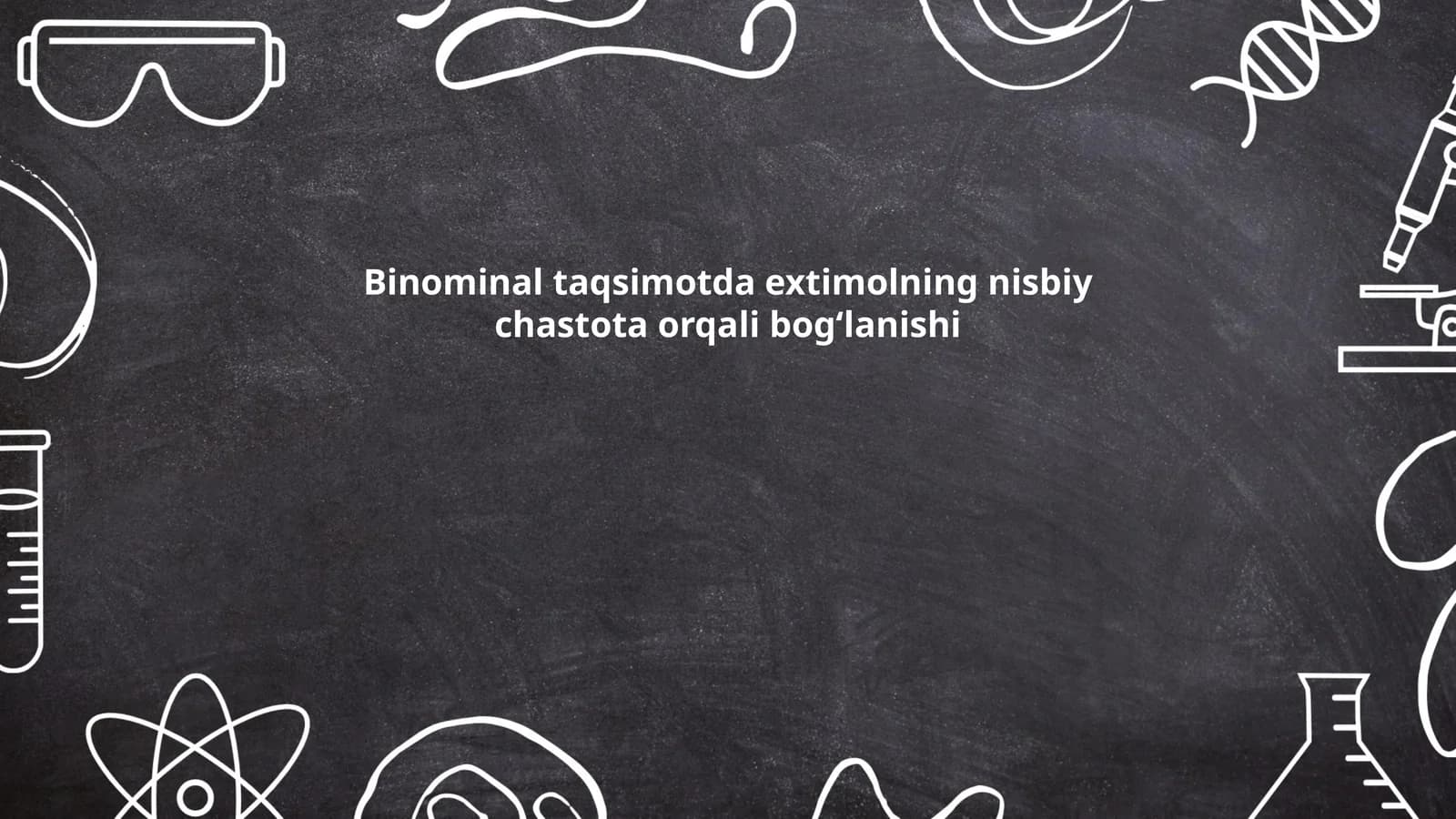 Binominal taqsimotda extimolning nisbiy chastota orqali bogʻlanishi