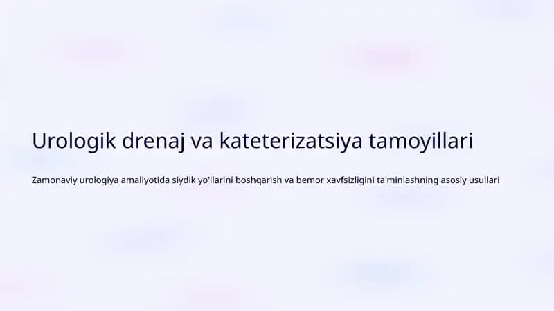Urologik drenaj va kateterizatsiya tamoyillari