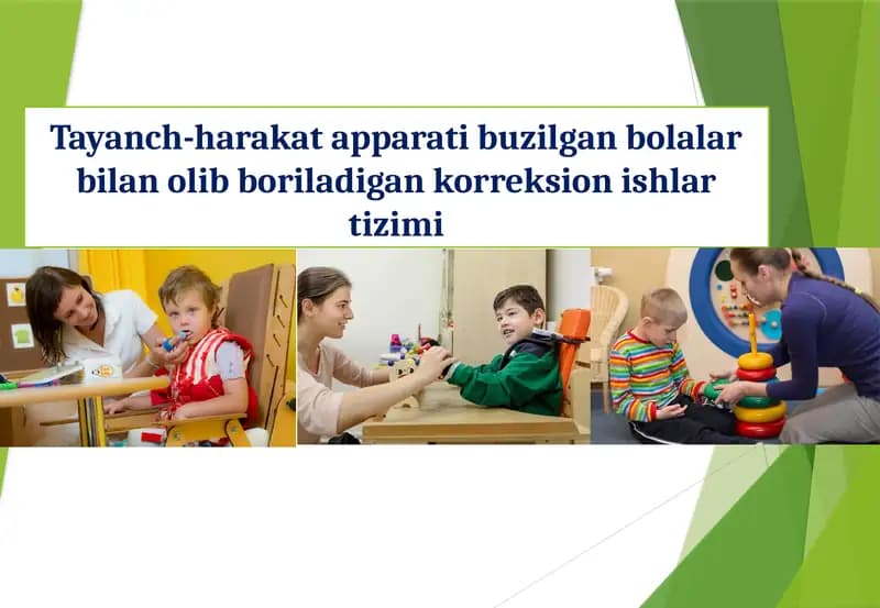 Tayanch-harakat apparati buzilgan bolalar bilan olib boriladigan korreksion ishlar tizimi