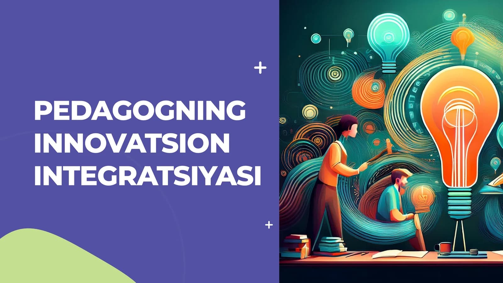 PEDAGOGNING INNOVATSION INTEGRATSIYASI