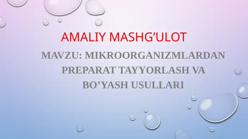 Mikroorganizmlardan preparat tayyorlash va bo'yash usullari
