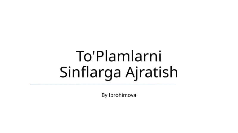 To'Plamlarni Sinflarga Ajratish