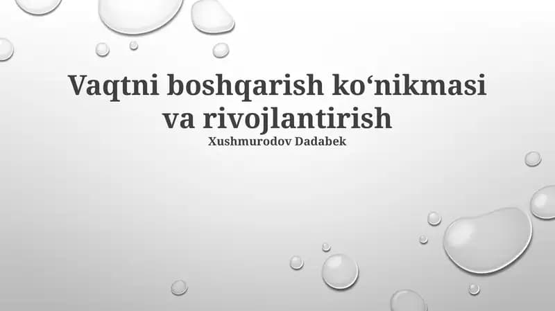 Vaqtni boshqarish ko'nikmasi va rivojlantirish