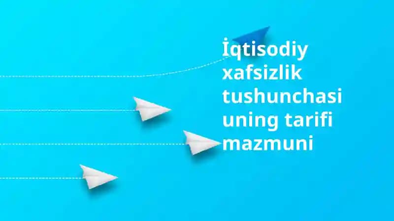 Iqtisodiy xavfsizlik tushunchasi
