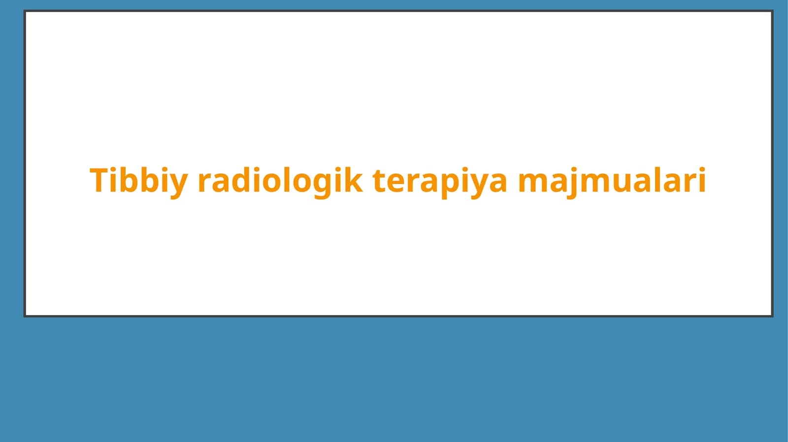 Tibbiy radiologik terapiya majmualari