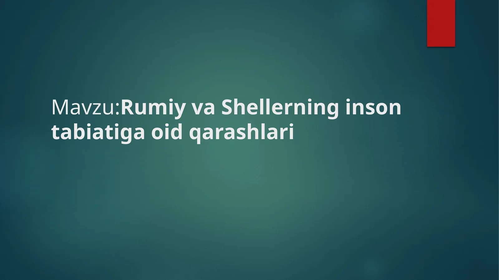 Rumiy va Shellerning inson tabiatiga oid qarashlari
