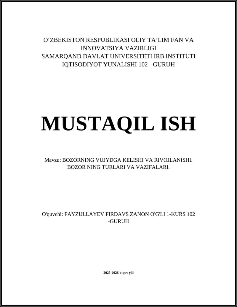 BOZORNING VUJYDGA KELISHI VA RIVOJLANISHI. BOZOR NING TURLARI VA VAZIFALARI