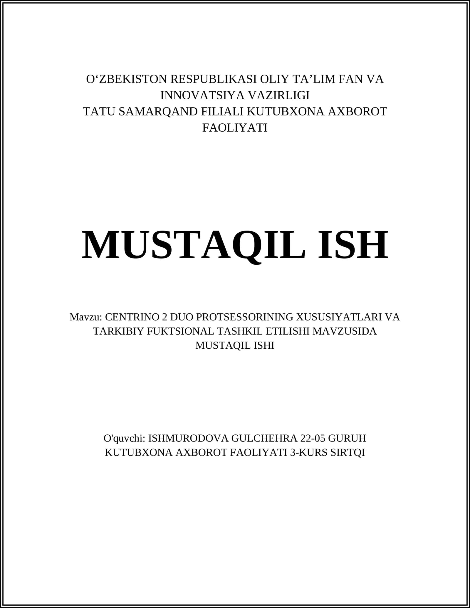 CENTRINO 2 DUO PROTSESSORINING XUSUSIYATLARI VA TARKIBIY FUKTSIONAL TASHKIL ETILISHI MAVZUSIDA MUSTAQIL ISHI