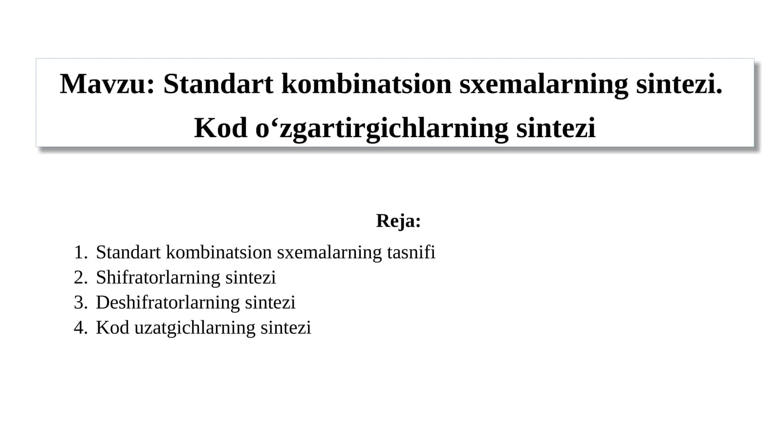 Standart kombinatsion sxemalarning sintezi. Kod o‘zgartirgichlarning sintezi