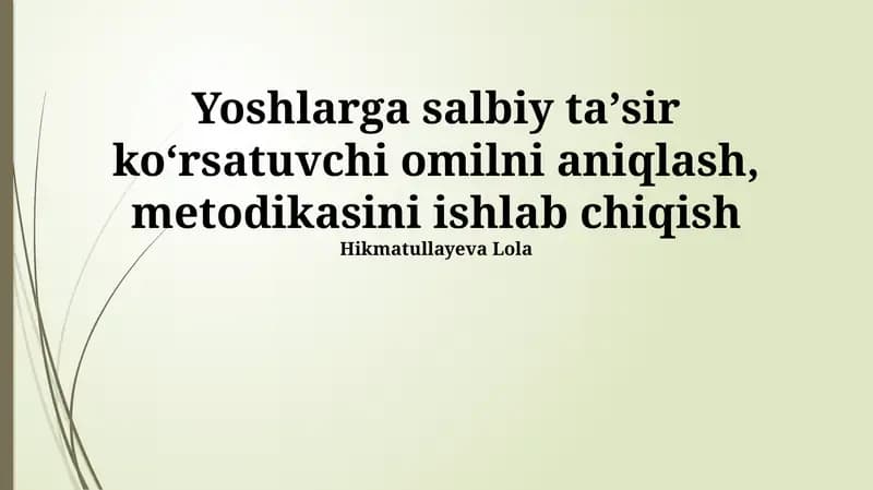 Yoshlarga Salbiy Ta'sir Ko'rsatuvchi Omillarni Aniqlash Metodologiyasi