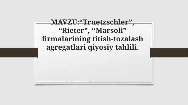 Truetzschler, Rieter, Marsoli firmalarining titish-tozalash agregatlari qiyosiy tahlili