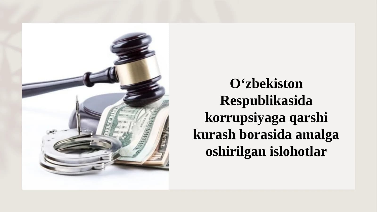 O‘zbekiston Respublikasidagi korrupsiyaga qarshi kurash borasida amalga oshirilgan islohotlar