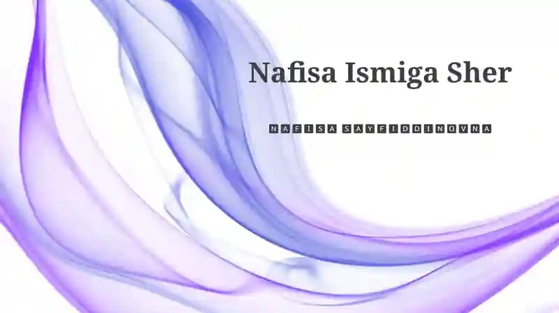 Nafisa Ismiga Sher