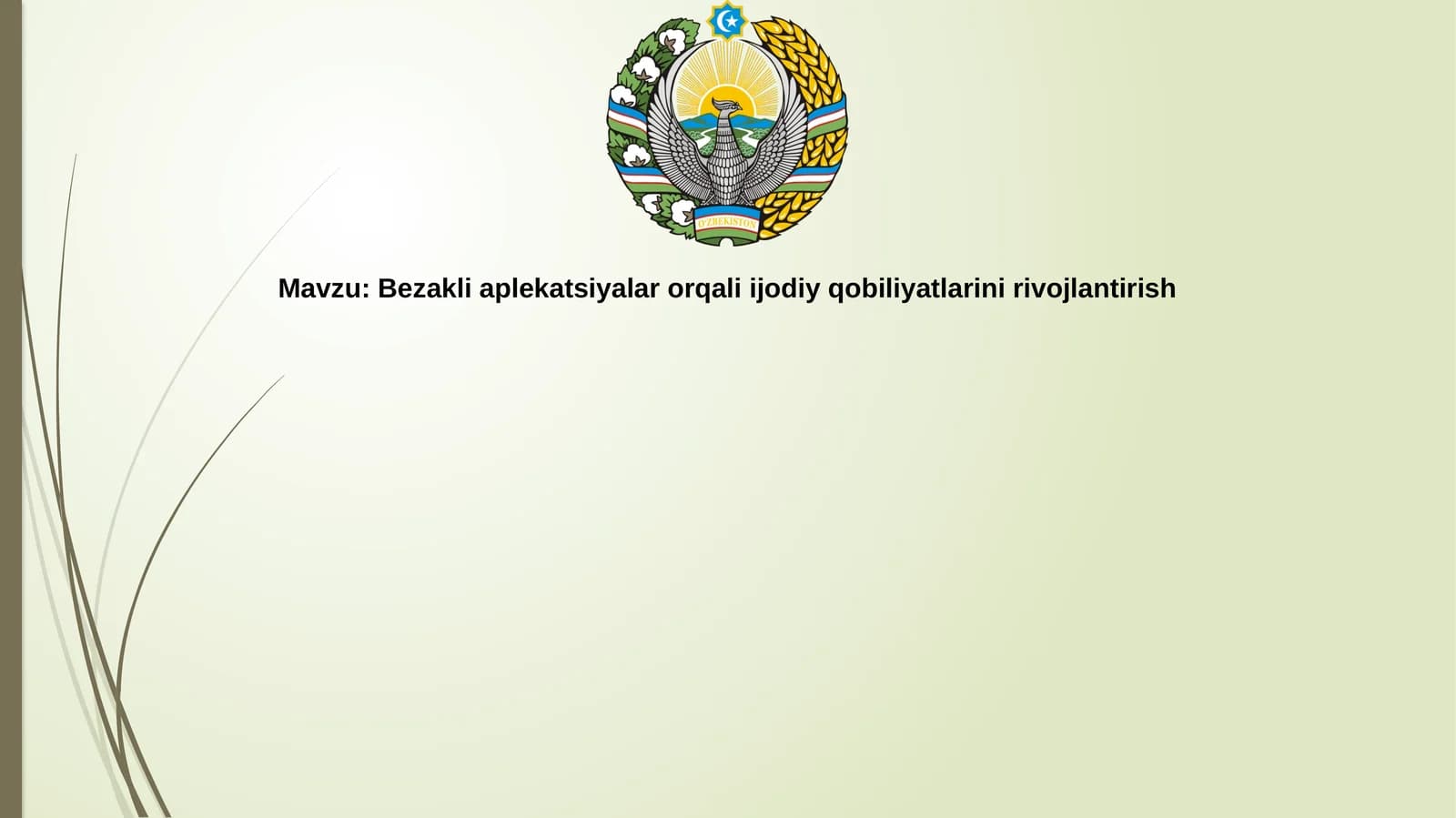 Bezakli   aplekatsiyalar   orqali  ijodiy  qobiliyatlarini  rivojlantirish