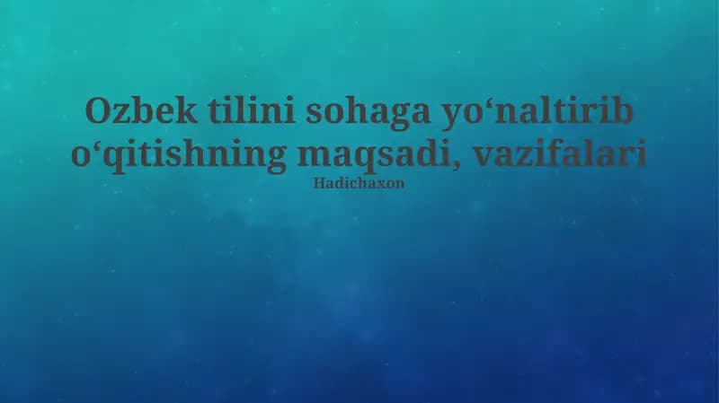 Mutaxassislashtirilgan sohada o'zbek tilini o'qitish