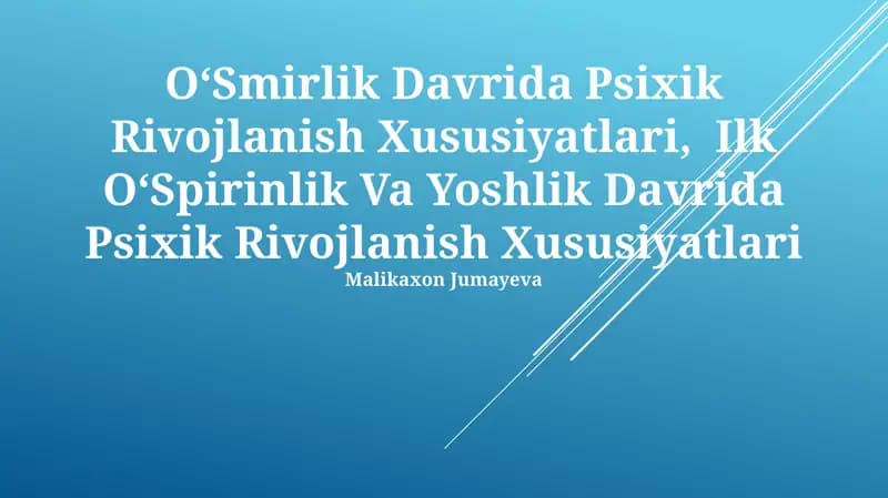O‘Smirlik Davrida Psixik Rivojlanish Xususiyatlari