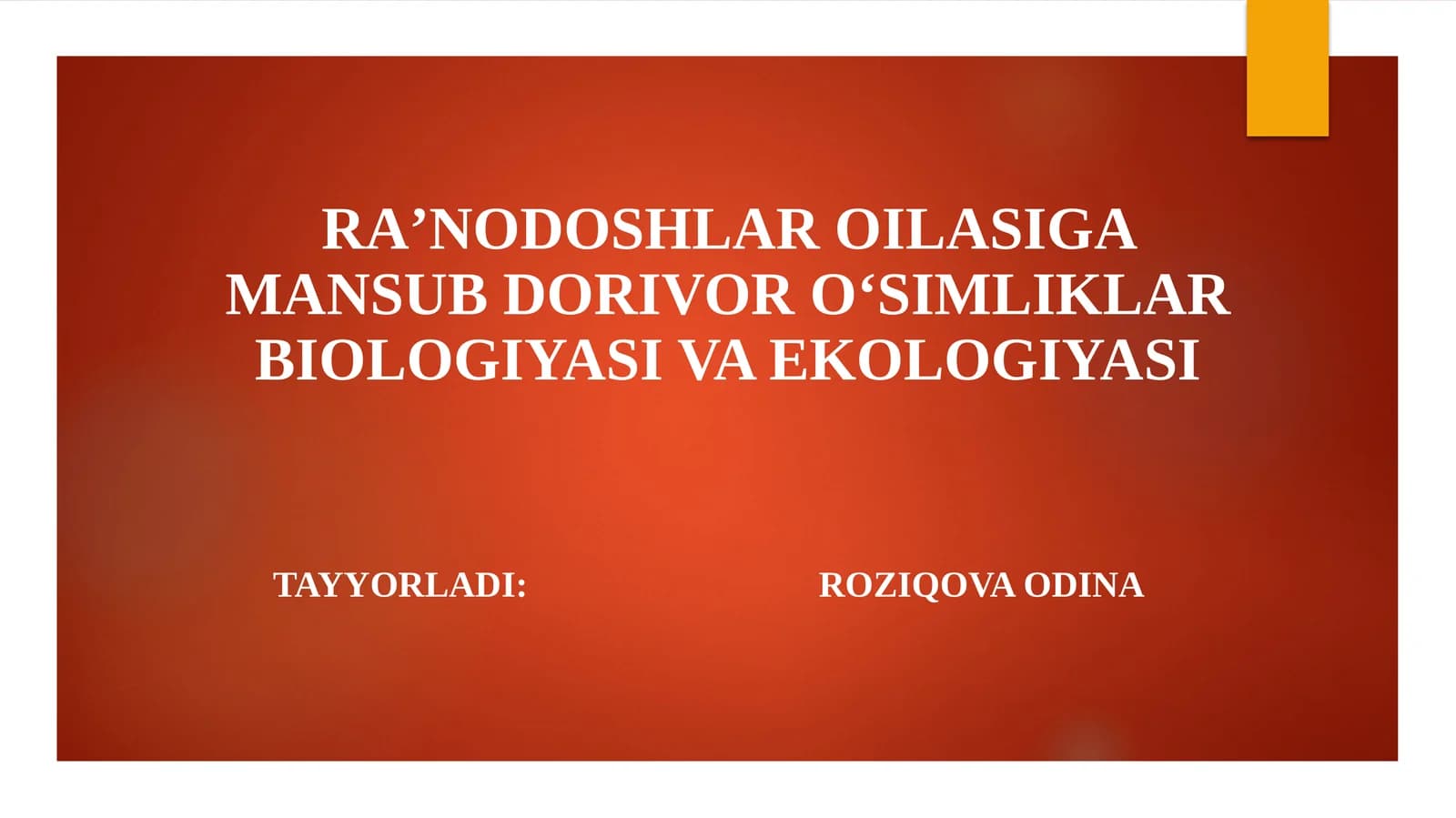 Raʼnodoshlar oilasiga mansub dorivor oʻsimliklar biologiyasi va ekologiyasi