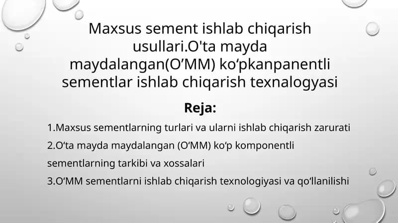 Maxsus sement ishlab chiqarish usullari.O'ta mayda maydalangan(O’MM) ko‘pkanpanentli sementlar ishlab chiqarish texnalogyasi