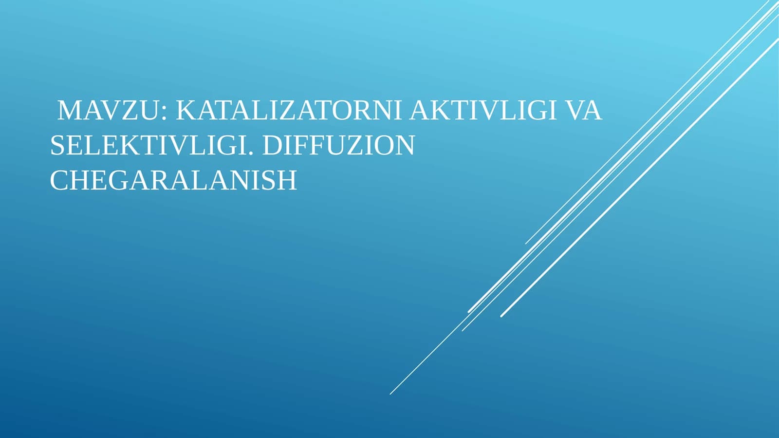 Katalizatorni aktivligi va selektivligi. Diffuzion chegaralanish