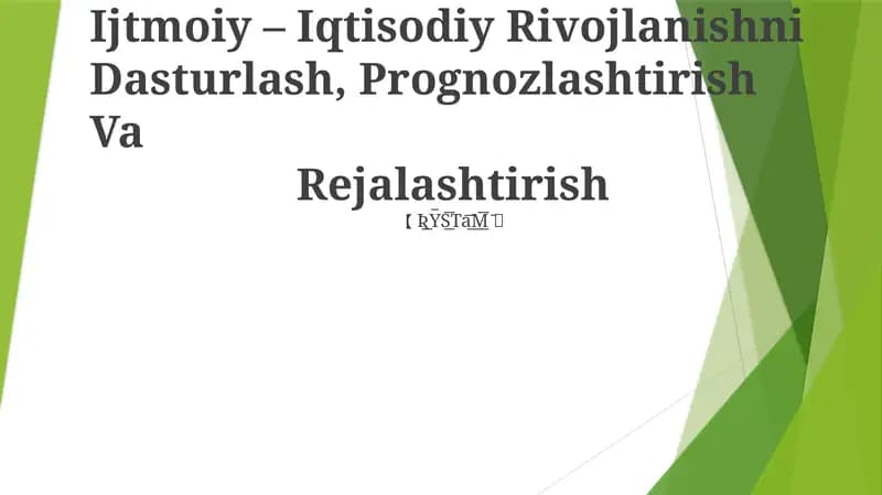 Ijtimoiy – Iqtisodiy Rivojlanishni Dasturlash, Prognozlashtirish Va