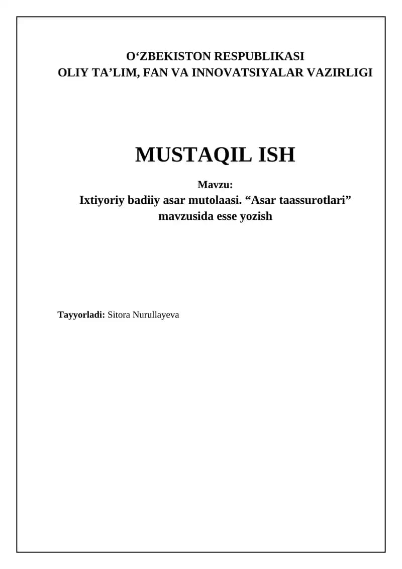 Ixtiyoriy badiiy asar mutolaasi. “Asar taassurotlari” mavzusida esse yozish