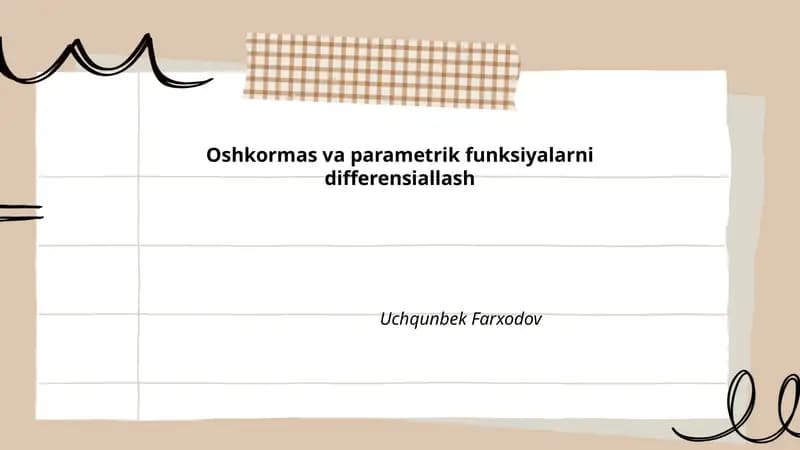 Oshkormas va parametrik funksiyalarni differensiallash
