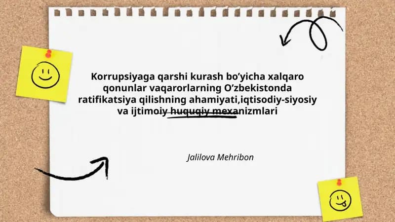 Korrupsiyaga qarshi kurash bo’yicha xalqaro qonunlar vaqarorlarning O’zbekistonda ratifikatsiya qilishning ahamiyati, iqtisodiy-siyosiy va ijtimoiy huquqiy mexanizmlari
