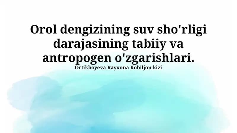 Orol dengizining suv shoʻrligi darajasining tabiiy va antropogen oʻzgarishlari
