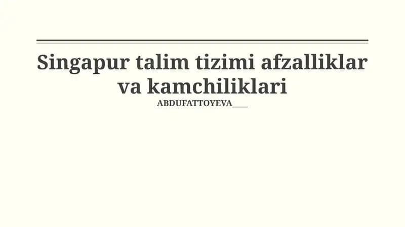 Singapur talim tizimi afzalliklar va kamchiliklari