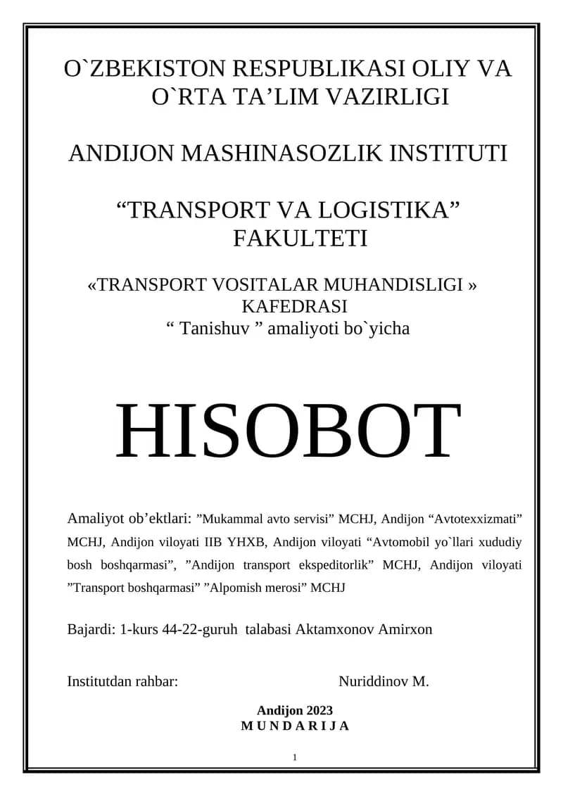 ”Mukammal avto servisi” MCHJ, Andijon “Avtotexxizmati”  MCHJ, Andijon viloyati IIB YHXB, Andijon viloyati “Avtomobil yo`llari xududiy bosh boshqarmasi”, ”Andijon transport ekspeditorlik” MCHJ, Andijon viloyati ”Transport boshqarmasi” ”Alpomish merosi” MCHJ