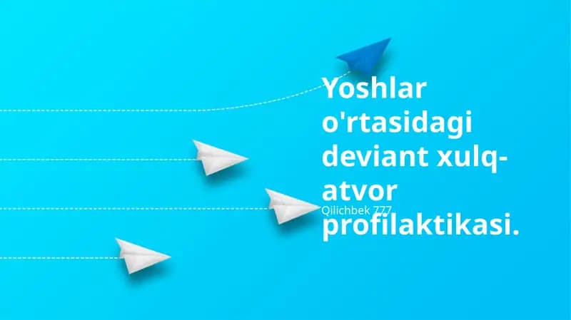 Yoshlar o'rtasidagi deviant xulq-atvor profilaktikasi