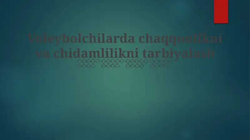 Voleybolchilarda chaqqonlikni va chidamlilikni tarbiyalash