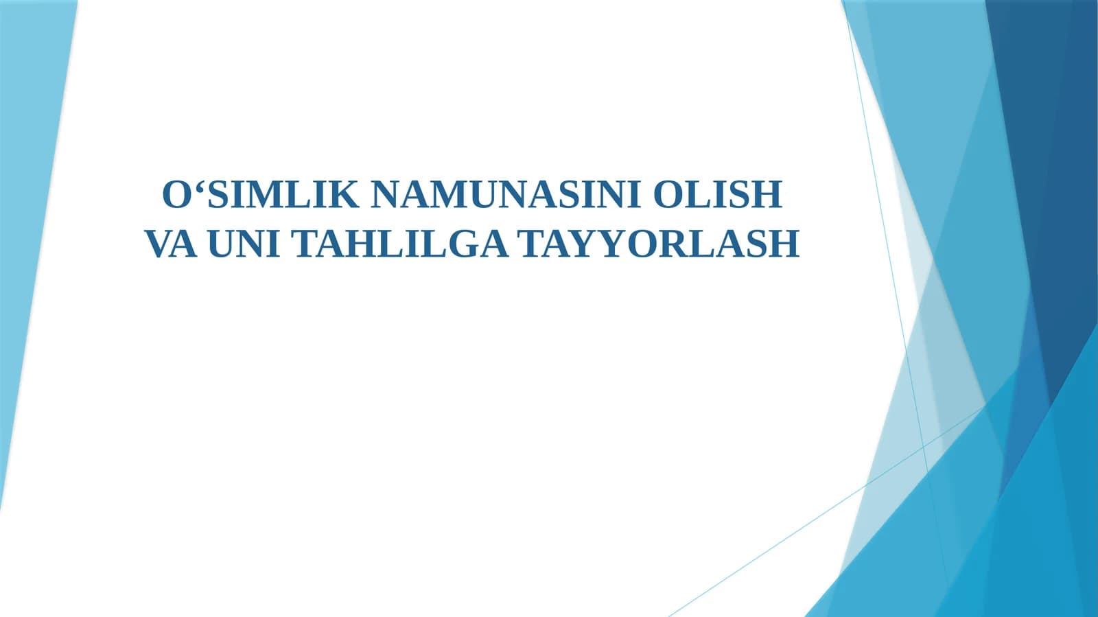 O‘SIMLIK NAMUNASINI OLISH VA UNI TAHLILGA TAYYORLASH