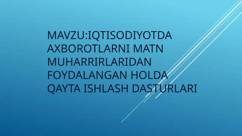 Matn muharrirlarining iqtisodiy axborotlarni matn muharrirlaridan foydalanilgan holda qayta ishlash dasturlari