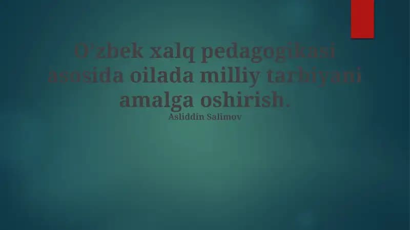 O'zbek xalq pedagogikasi asosida oilada milliy tarbiyani amalga oshirish