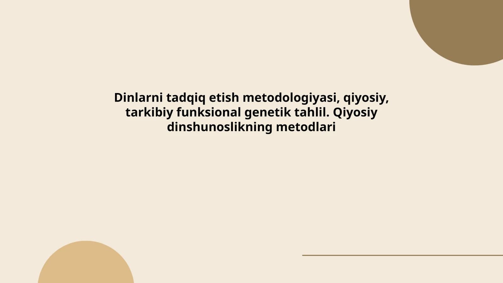 Dinlarni tadqiq etish metodologiyasi, qiyosiy, tarkibiy funksional genetik tahlil. Qiyosiy dinshunoslikning metodlari