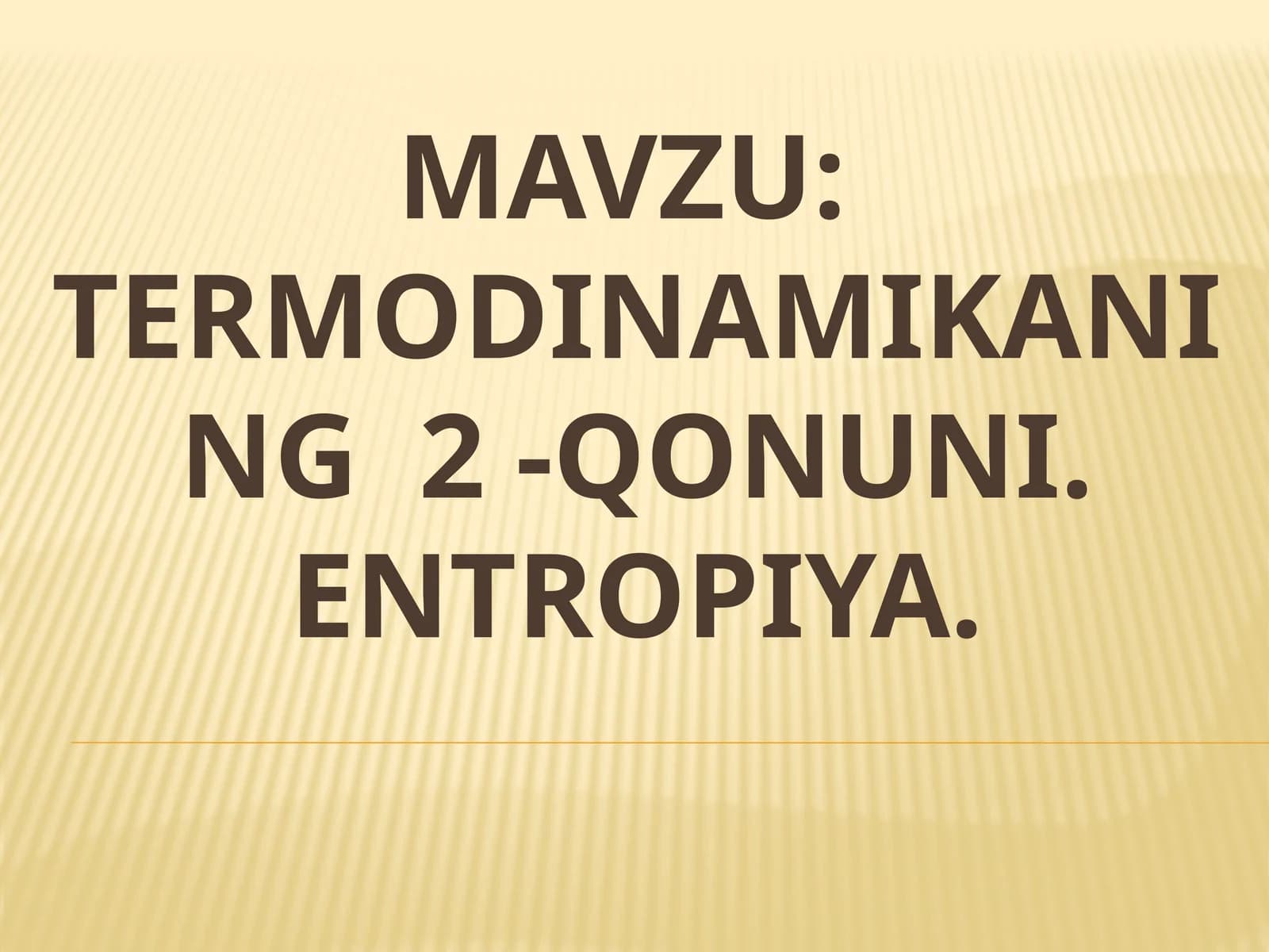 TERMODINAMIKANING2 -QONUNI. ENTROPIYA