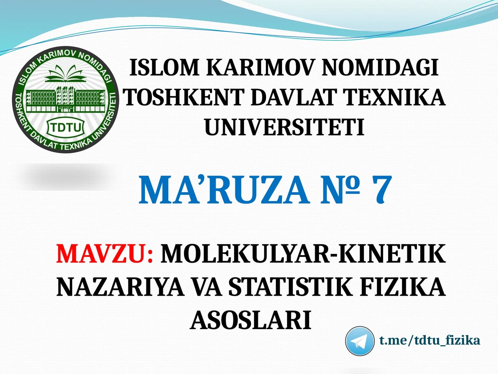 MOLEKULYAR-KINETIK NAZARIYA VA STATISTIK FIZIKA ASOSLARI