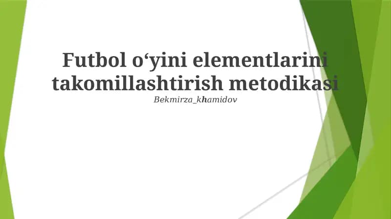Futbol oʻyini elementlarini takomillashtirish metodikasi