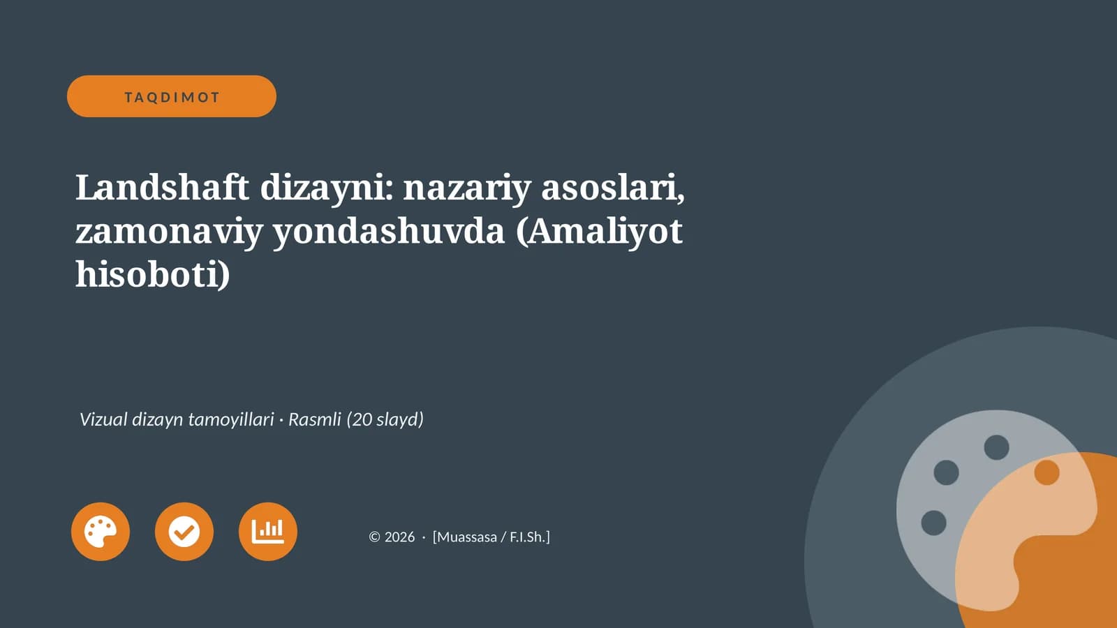 Landshaft dizayni: nazariy asoslari, zamonaviy yondashuvda (Amaliyot hisoboti)