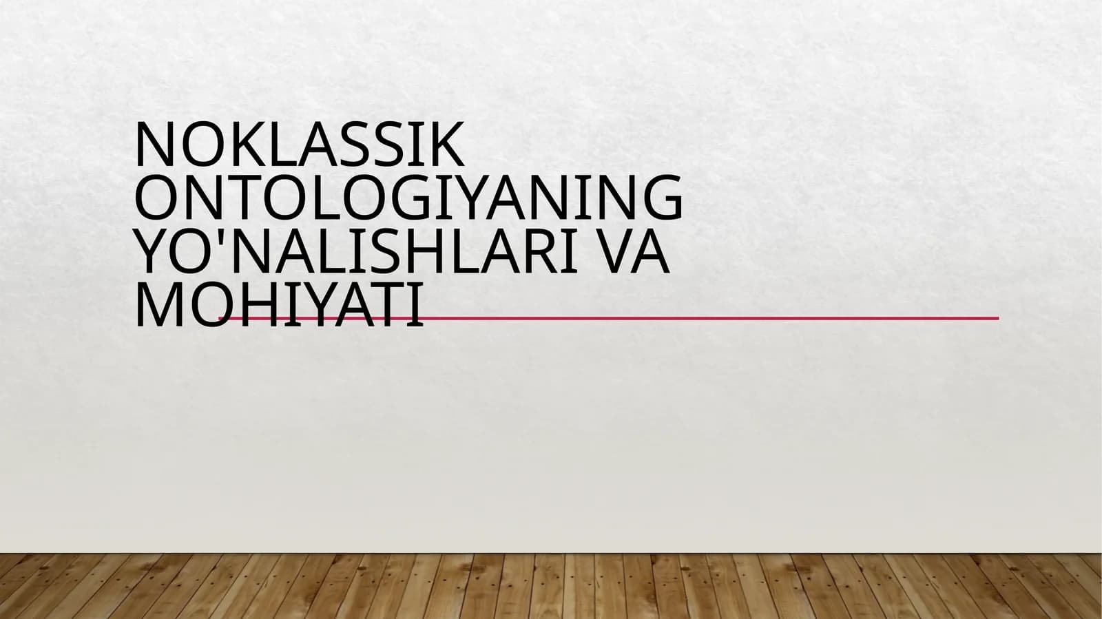 Noklassik ontologiyaning yo'nalishlari va mohiyati
