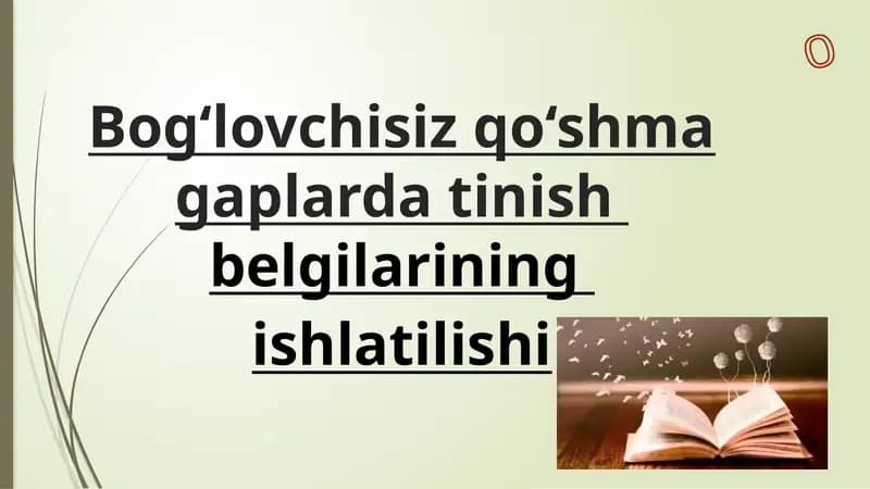 Bog‘lovchisiz qo‘shma gaplarda tinish belgilarining ishlatilishi