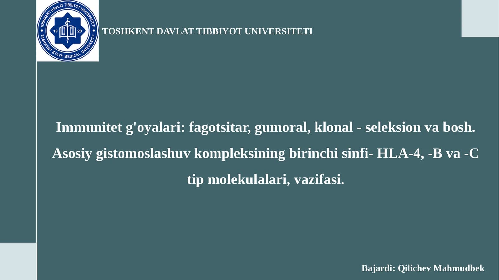 Immunitetg'oyalari:fagotsitar,gumoral,klonal-seleksionvabosh.Asosiygistomoslashuvkompleksiningbirinchisinfi- HLA-4, -Bva-Ctipmolekulalari,vazifasi