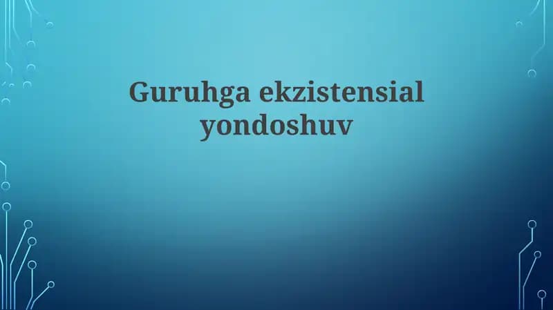 Guruh ekzistensial yondashuv